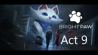 Bright Paw Act 9 Walkthrough