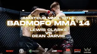 BMF 14 | Lewis Clarke vs Dean Jarvis  | Amateur MMA Title