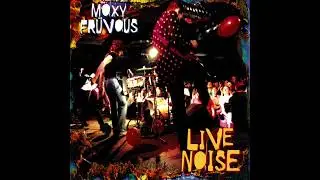 Moxy Fr&uuml;vous - King of Spain :: Live Noise [1999]