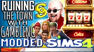 🔴ToG🔴RUINING the Town with Gambling in Sims 4 Modded