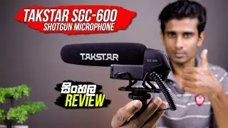 Takstar sgc-600 Shotgun Microphone Review in Sinhala (Polar Pattern: Super Cardioid) 2021