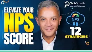 Discover 12 Strategies to Elevate Your NPS - TechGrowth Insights