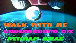 Pennan Brae - Walk With Me - Underground Mix (Official Lyric Music Video)