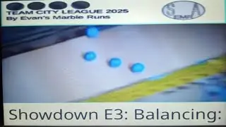 Stay on the apparatus! Team City League 2025 Showdown E3 Balancing (marble race)
