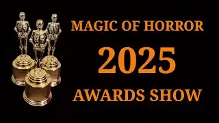 2025 MAGIC OF HORROR FESTIVAL AWARDS SHOW