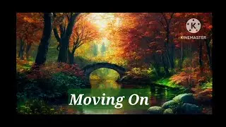 Moving On (My Own Music Composition with Vocals, Chords & Lyrics)