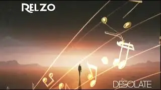 RELZO - Desolate (Chill Melodic Bass)