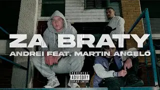 Andrei - Za Braty feat. Martin Angelo (OFFICIAL VIDEO)