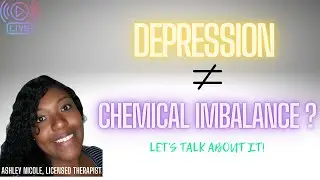 DEPRESSION NOT A CHEMICAL IMBALANCE | DISCUSSION WITH LICENSED THERAPIST