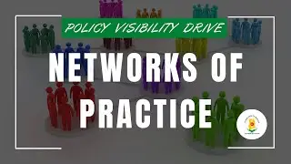 NETWORKS OF PRACTICE CONCEPT - Policy Visibility Drive