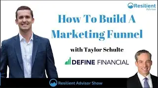 How To Build A Marketing Funnel with Taylor Schulte