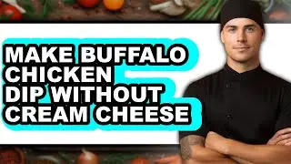 How To Make Buffalo Chicken Dip Without Cream Cheese (Only Way)