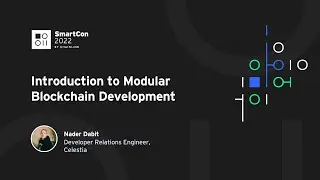 Introduction to Modular Blockchain Development | Nader Dabit at SmartCon 2022