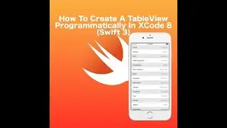 How To Create A TableView Programmatically In XCode 8 (Swift 3)