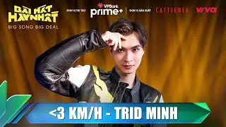 B&Eacute; HƠN 3 KM/H - TRID MINH (Music Video) | B&Agrave;I H&Aacute;T HAY NHẤT 2022 - BIG SONG BIG DEAL