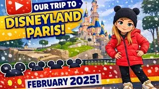 A Magical Family Trip to Disneyland Paris ❄️🏰 | February 2025