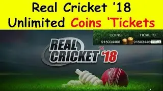 Real Cricket 18 Unlimited Coins Tickets Full Unlocked