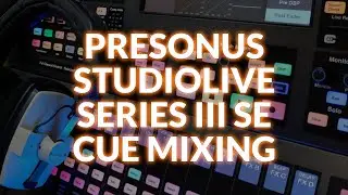 PreSonus StudioLive Series III SE &mdash; как легко микшировать наушники