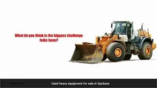 Used Heavy Equipment for Sale Spokane - (509) 822-2630