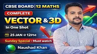 Class 12 Maths Vector & 3D | Complete One Shot | CBSE Board 🔥