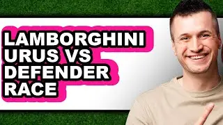 Lamborghini Urus Vs Defender Race - Full Comparison