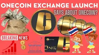 Is OneCoin Exchange Now Launch || OneCoin Exchange Date Really Confirm