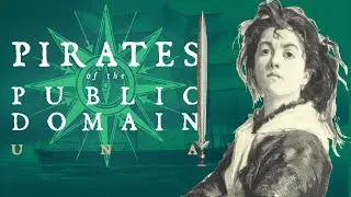 PIRATES OF THE PUBLIC DOMAIN &bull; Una's Prologue