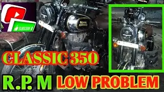 Royal Enfield classic 350 | Bs 6 UCE 😞 Missing Issue And RPM | Low Problem 🙏😱#rajabulletdhanbad 😓😓