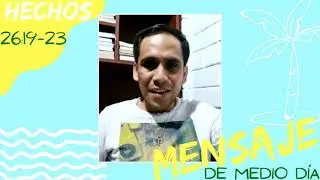 Hechos 26:19-23 | David Trinidad | Mensaje de medio d&iacute;a