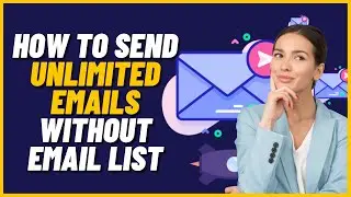 How to Send Unlimited Emails Without Email List with This Email Marketing Tool (For FREE)