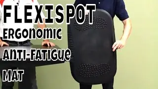 Back, Hip, Knee, Foot Pain with Standing? Flexispot Anti-Fatigue Mat May Be the Answer!