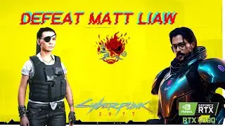 How to Fight Matt Liaw Cyberpsycho Part 18 #cyberpunk #datdesiguy 4k RTX ON #fullgame #gameplay