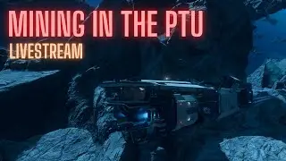 Mining in the 4.6 PTU - Star Citizen