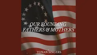 Our Founding Fathers (Classical Version)