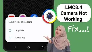 How To Fix Lmc8.4 Not Working Problem (2026) | LMC 8.4 Camera Install & Open Problem Solve |