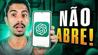 CHATGPT N&Atilde;O ABRE no CELULAR? APRENDA RESOLVER!
