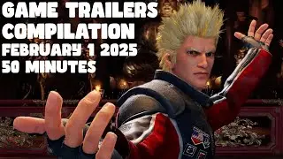 GAME TRAILER COMPILATION (February 1, 2025)