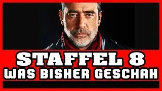 THE WALKING DEAD STAFFEL 8 - WAS BISHER GESCHAH