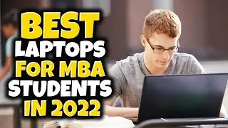 Best Laptops For MBA Students in 2022 - Top 5 Laptop For MBA Students in 2022 Review & Buying Guide