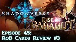Shadowverse - RoB Cards Review #3 (Episode 45)