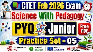 CTET 2026 Science Practice Set – CTET Feb Exam Special | CTET MCQ
