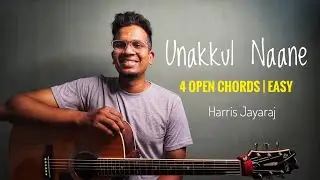Unakkul Naane | TUTORIAL | 4 Chords | Bombay Jayashri | Harris Jayaraj | GVM | Isaac Thayil | Part-2