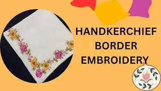 EASY HANDKERCHIEF EMBROIDERY 🌸 #support #embroiderypatterns #embroidery #easyembroidery 