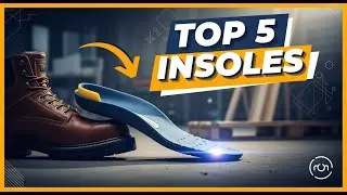TOP 5 Best Insoles for Work Boots 2025 | All-Day Comfort and Support for Hard-Working Feet