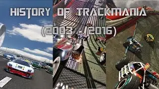 History of TrackMania (2003 - 2016)