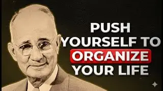 7 Principles That Will Organize Your Entire Life | Napoleon Hill