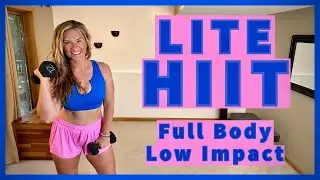 Low Impact LITE HIIT Strength & Cardio Workout // Dumbbell & Bodyweight Shred // Easy on the Joints