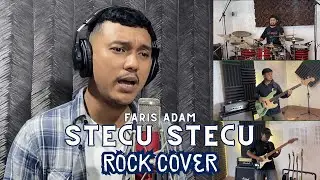 FARIS ADAM - STECU STECU | ROCK COVER by Sanca Records X @Jiwa.Media.Production