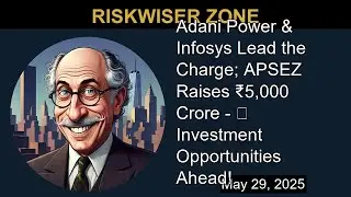 Adani Power & Infosys Lead the Charge; APSEZ Raises ₹5,000 Crore - 📈 Investment Opportunities Ahead!