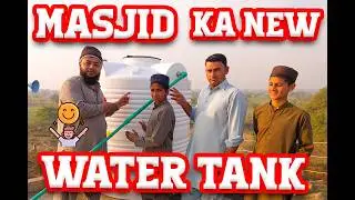 Alhamdulillah Masjid ka new Tank lagwa liya❤️|| 2nd  Mission Completed||SAMIBUTT VLOGS❤️